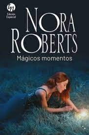 MAGICOS MOMENTOS | Nora Roberts