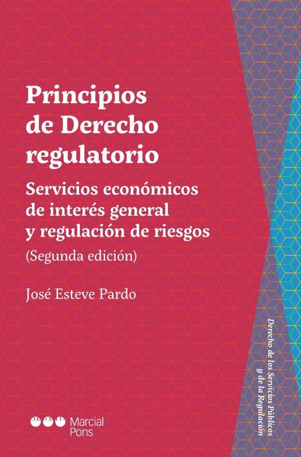 Principios de Derecho regulatorio | José Esteve Pardo