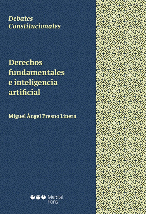 Derechos fundamentales e inteligencia artificial | Miguel Ángel Presno Linera