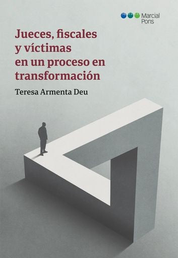 Jueces, fiscales y víctimas en un proceso en transformación | Maria Teresa Armenta Deu