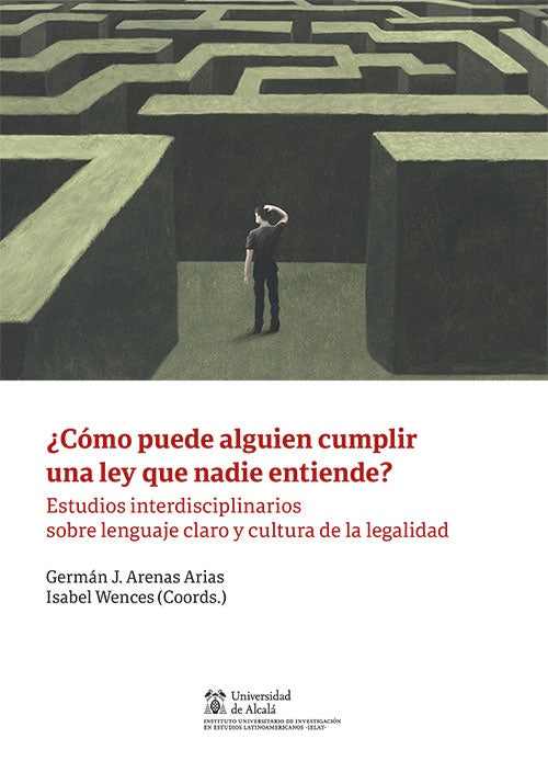 ¿Cómo puede alguien cumplir una ley que nadie entiende? | Wences, Arenas Arias