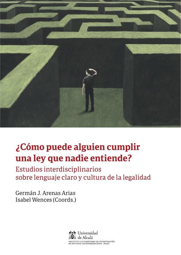 ¿Cómo puede alguien cumplir una ley que nadie entiende? | Arenas Arias, Wences