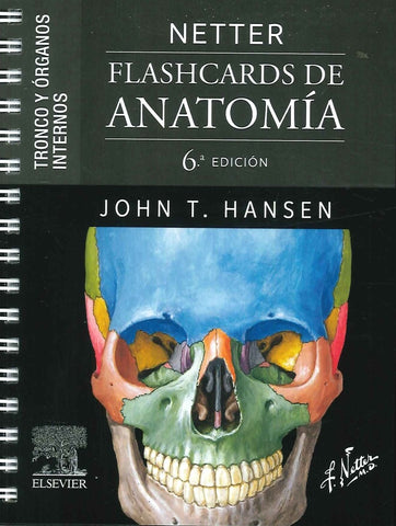 NETTER. FLASHCARDS DE ANATOMÍA. TRONCO Y ÓRGANOS INTERNOS (6ª ED.).. |  John T.  Hansen