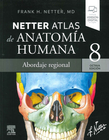NETTER. ATLAS DE ANATOMÍA HUMANA. ABORDAJE REGIONAL.. | FRANK HENRY  NETTER
