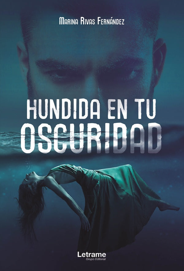 Hundida en tu oscuridad | Marina Rivas Fernández