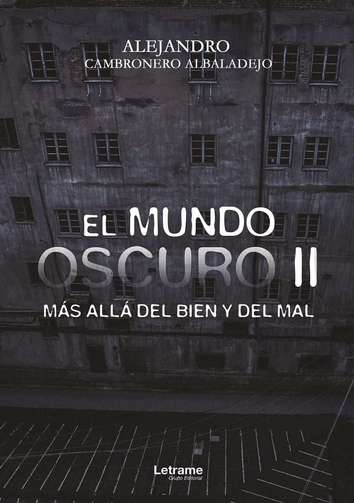 El mundo oscuro II. Más allá del bien y del mal | Alejandro Cambronero Albaladejo