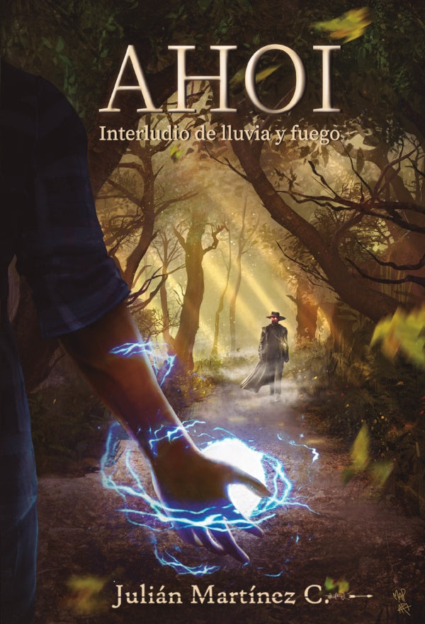 Ahoi. Interludio de lluvia y fuego | Julián Martínez C.