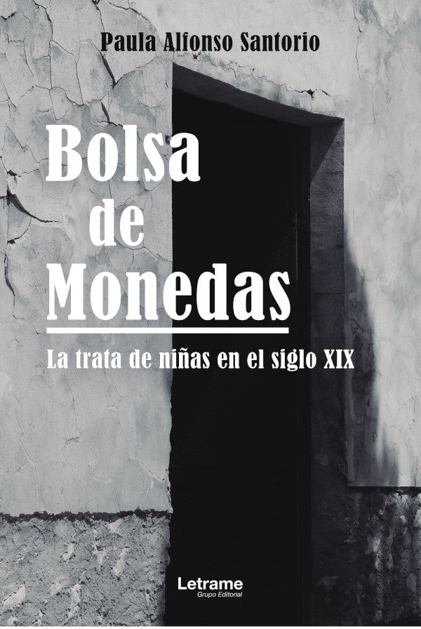 Bolsa de monedas. La trata de niñas en el siglo XIX | Paula Alfonso Santorio
