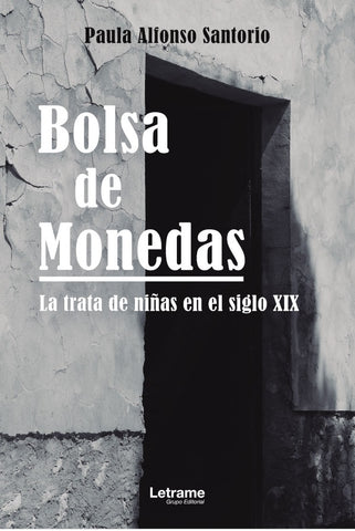 Bolsa de monedas. La trata de niñas en el siglo XIX | Paula Alfonso Santorio