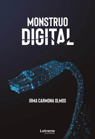 Monstruo digital | Irma Carmona Olmos