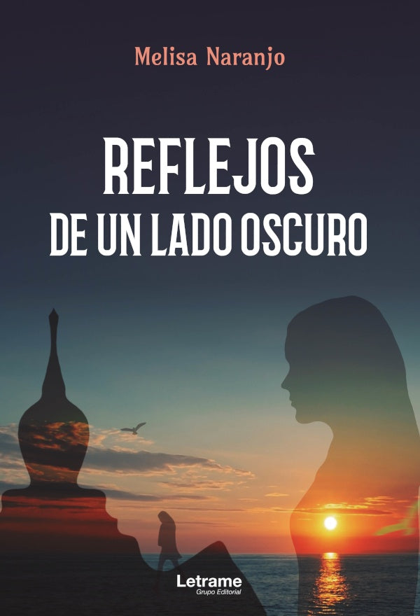 Reflejos de un lado oscuro | Melisa Naranjo