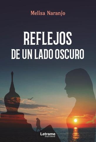 Reflejos de un lado oscuro | Melisa Naranjo