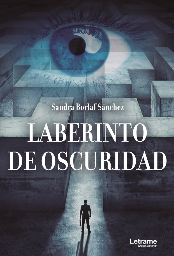 Laberinto de oscuridad | Sandra Borlaf Sánchez