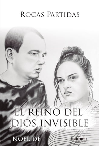 El reino del Dios invisible. Rocas partidas | Noel DF