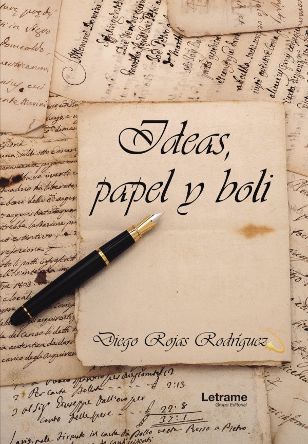 Ideas, papel y boli | Diego Rojas Rodríguez