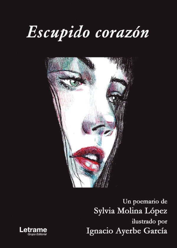 Escupido corazón | Sylvia Molina López