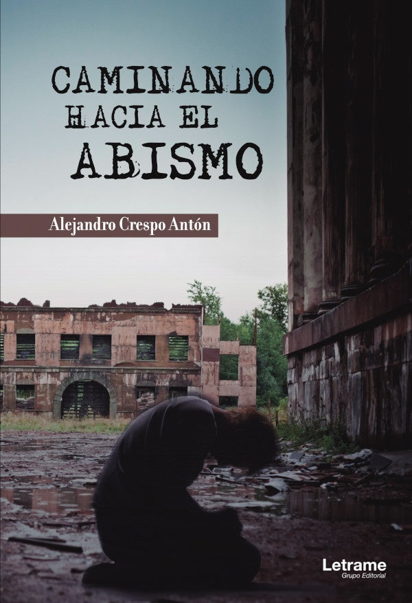 Caminando hacia el abismo | Alejandro Crespo Antón