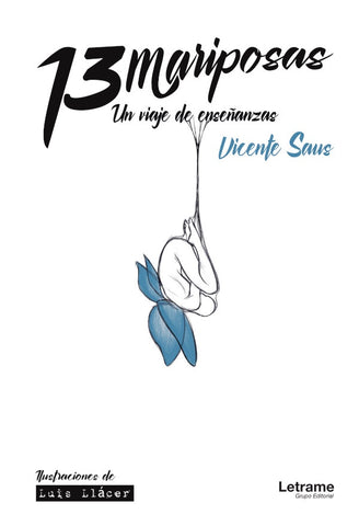 13 Mariposas. Un viaje de enseñanzas | Vicente Saus