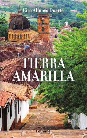 Tierra amarilla | Ciro Alfonso Duarte