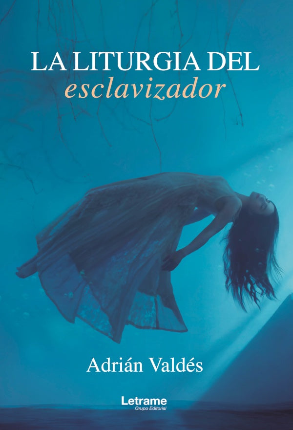 La liturgia del esclavizador | Adrián Valdés