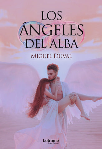 Los ángeles del alba | Miguel Duval