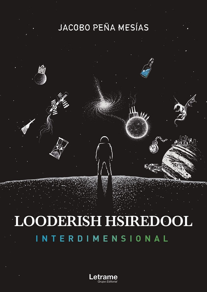 Looderish Hsiredool. Interdimensional | Jacobo Peña Mesías