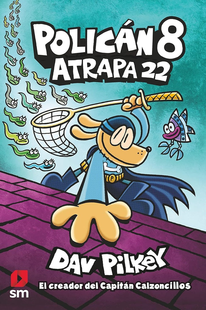 Policán 8: Atrapa 22 | Dav Pilkey
