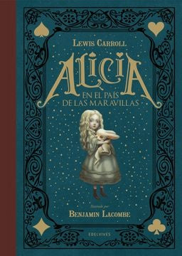 ALICIA EN EL PAIS DE LAS MARAVILLAS.. | Lewis Carroll