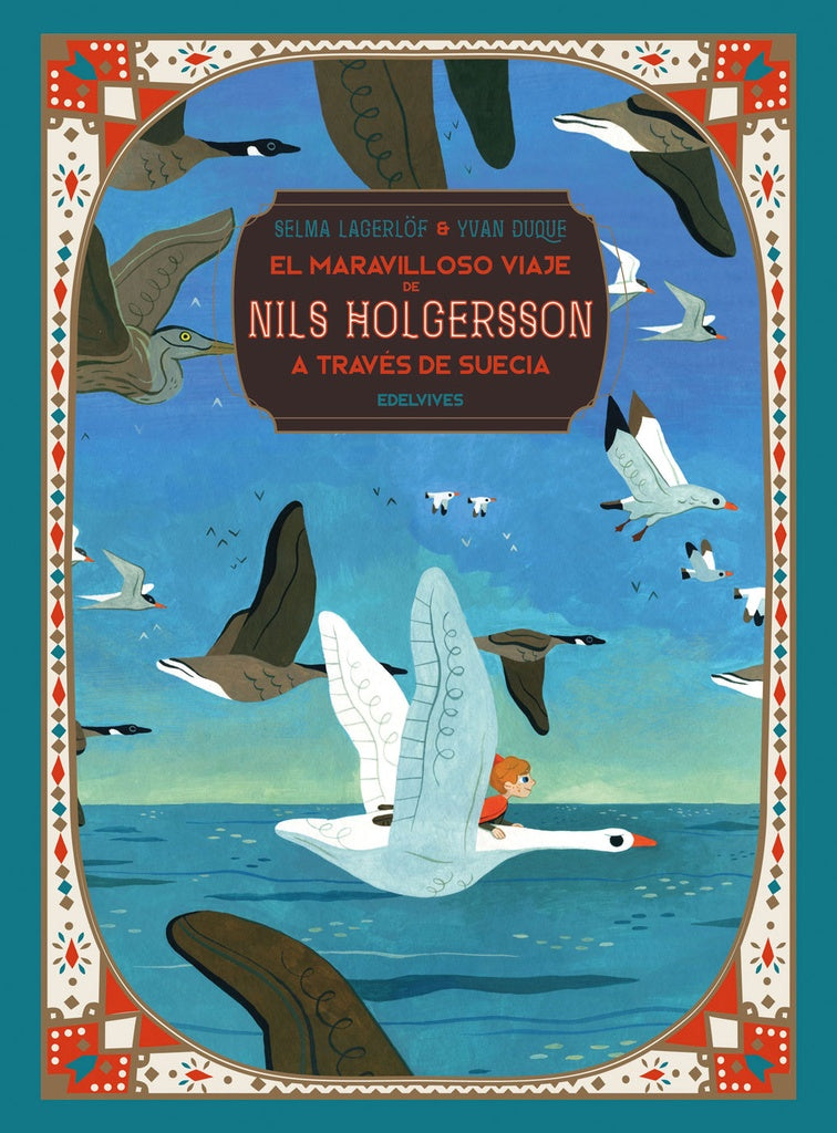 EL MARAVILLOSO VIAJE DE NILS HOLGERSSON A TRAVES DE SUECIA.. | Selma Lagerlöf