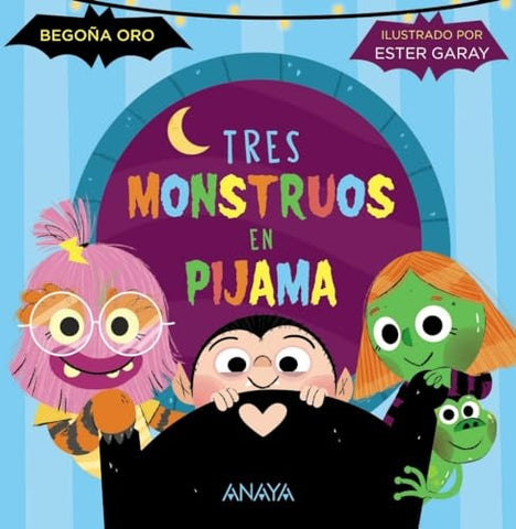 TRES MONSTRUOS EN PIJAMA (MAYUSCULAS).. | Begoña Oro