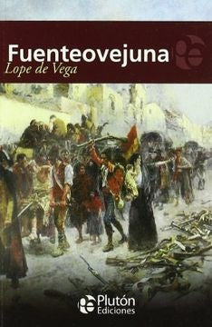 FUENTEOVEJUNA.. | Lope De Vega