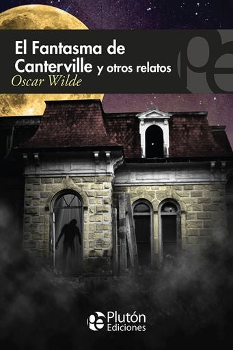 EL FANTASMA DE CANTERVILLE.. | Oscar Wilde