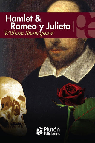 HAMLET & ROMEO Y JULIETA*.. | William Shakspeare
