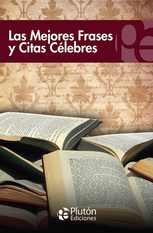 LAS MEJORES FRASES Y CITAS CELEBRALES..