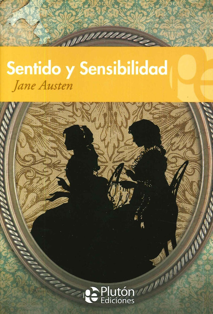 SENTIDO Y SENSIBILIDAD.. | Jane Austen