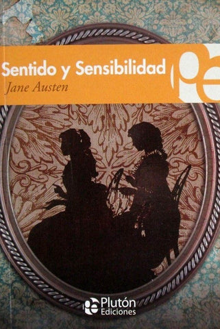 SENTIDO Y SENSIBILIDAD.. | Jane Austen