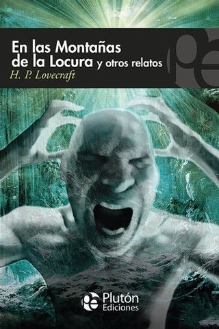 EN LAS MONTAÑAS DE LA LOCURA Y OTROS RELATOS.. | H.P. Lovecraft