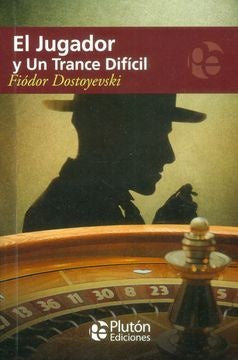 EL JUGADOR Y UN TRANCE DIFCIL.. | FREDOR DOSTOYEVSKI
