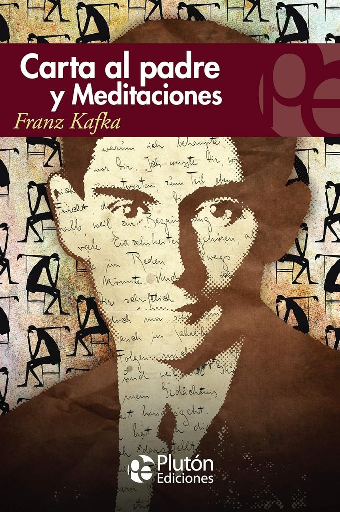 CARTA AL PADRE Y MEDITACIONES.. | Franz Kafka