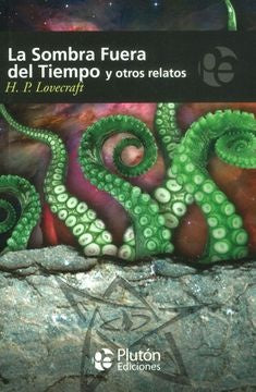 LA SOMBRA FUERA DEL TIEMPO Y OTROS RELATOS.. | H.p Lovecraft