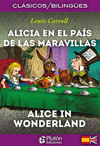 ALICIA EN EL PAIS DE LAS MARAVILLAS / ALICE IN WONDERLAND.. | Lewis Carrol