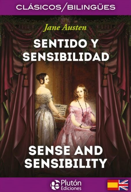 SENTIDO Y SENSIBILIDAD / SENSE AND SENSIBILITY (ED. BILINGÜE).. | Jane Austen