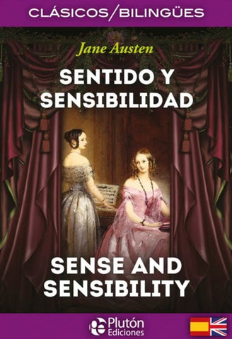 SENTIDO Y SENSIBILIDAD / SENSE AND SENSIBILITY (ED. BILINGÜE).. | Jane Austen