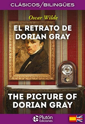 EL RETRATO DE DORIAN GRAY / THE PICTURE OF DORIAN GRAY (ED. BILINGÜE) | Oscar Wilde