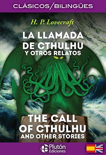 LA LLAMADA DE CTHULHU Y OTROS RELATOS / THE CALL OF CTHULHU AND OTHER STORIES | H. P. Lovecraft