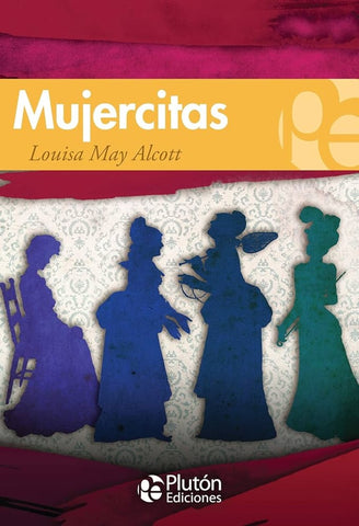 MUJERCITAS.. | Louisa May Alcott