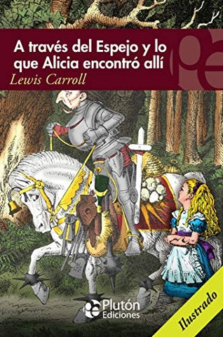 A TRAVES DEL ESPEJO Y LO QUE ENCONTRO ALLI.. | Lewis Carroll