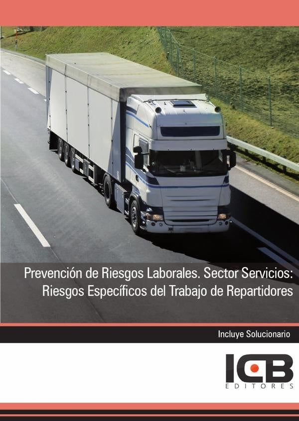Prevención de Riesgos Laborales. Sector Servicios: Riesgos Específicos del Trabajo de Repartidores | ICB Editores