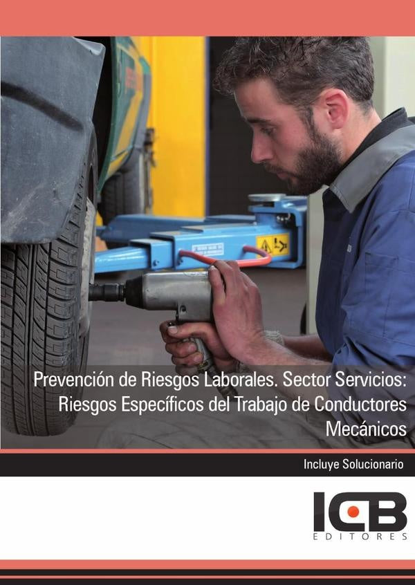 Prevención de Riesgos Laborales. Sector Servicios: Riesgos Específicos del Trabajo de Conductores Me | ICB Editores