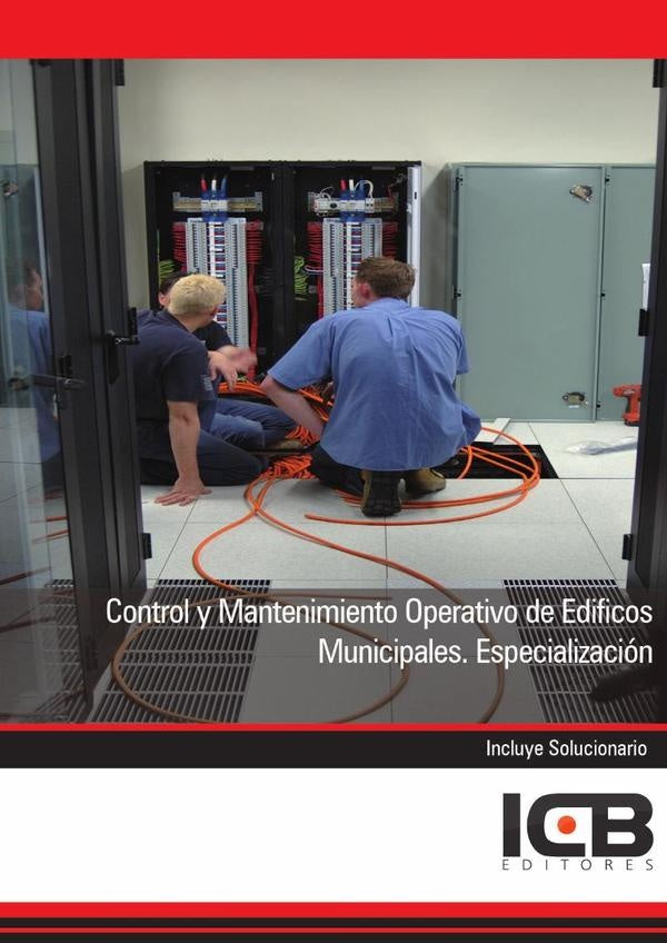 Control y Mantenimiento Operativo de Edificios Municipales. Especialización | ICB Editores
